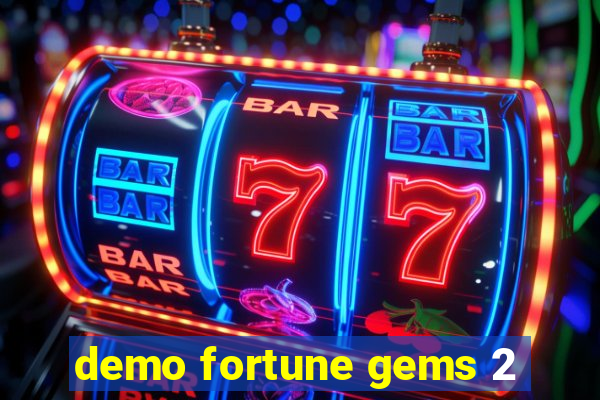 demo fortune gems 2